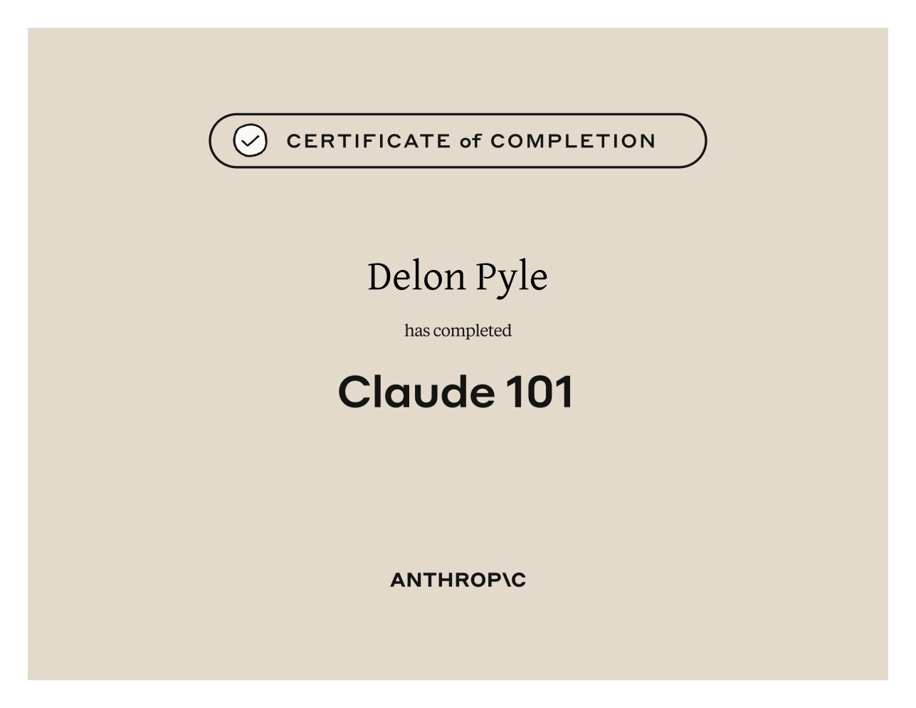 Claude 101 — Anthropic certificate awarded to Delon Pyle